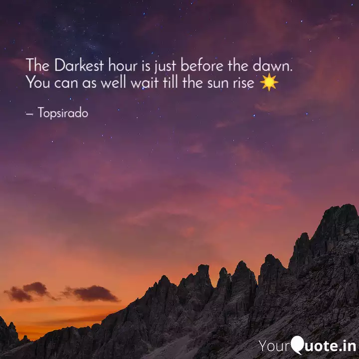 The Darkest Hour Is Just Quotes Writings By Edewor Temitope Yourquote