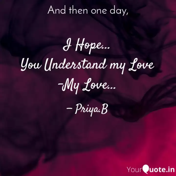 I Hope... You Understand ... | Quotes & Writings by Priya PK | YourQuote