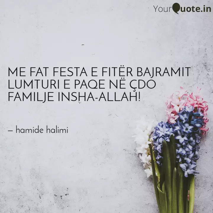 Me Fat Festa E Fiter Bajr Quotes Writings By Hamide Halimi Yourquote