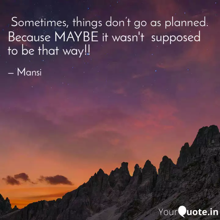 Because Maybe It Wasn T Quotes Writings By Blooming Bougainville Yourquote