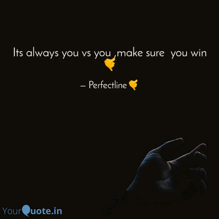 Its Always You Vs You Ma Quotes Writings By Nikhil Gupta Yourquote