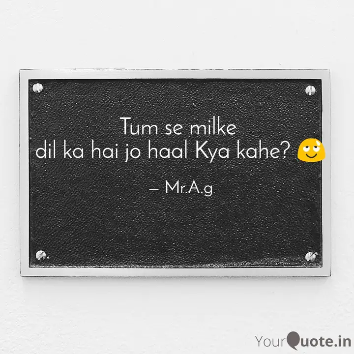 Tum Se Milke Dil Ka Hai Quotes Writings By It S Abhi Yourquote Tumse milke dil ka hai jo hal kya kahen love feeling college student heart touching love whatsapp status love song. tum se milke dil ka hai quotes