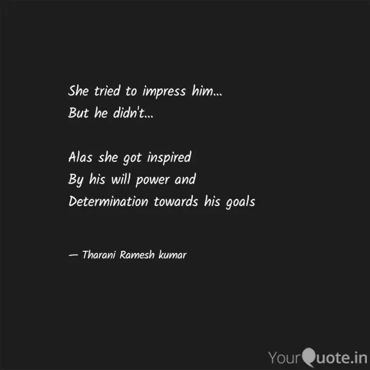She Tried To Impress Him Quotes Writings By Thaarani