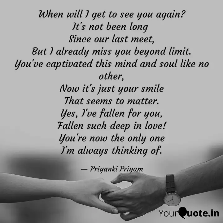When Will I Get To See Yo Quotes Writings By Priyanki Priyam Yourquote