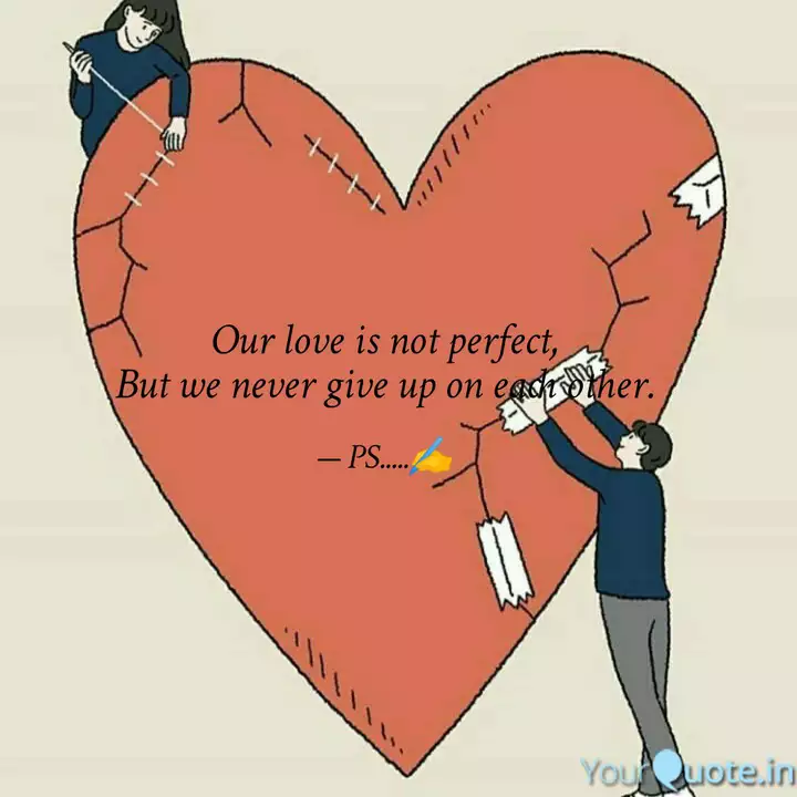 Our Love Is Not Perfect Quotes Writings By Payel Saha