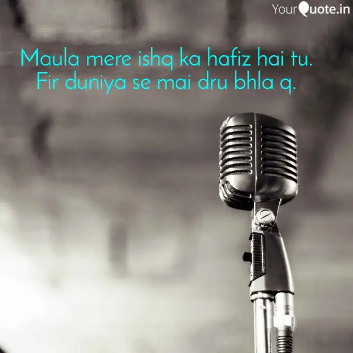 Maula Mere Ishq Ka Hafiz Quotes Writings By Salma Khatun Yourquote Firun main kahan kahan labh pe rakh piya piya. maula mere ishq ka hafiz quotes
