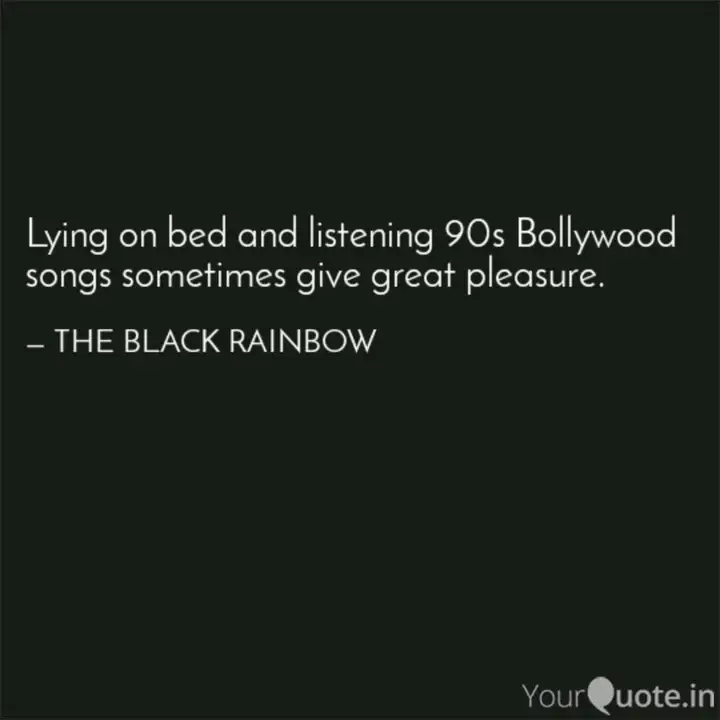 Lying On Bed And Listenin Quotes Writings By Rajveer Yourquote Hindi songs bollywood 90's evergreen romantic old songs alka yagnik, udit narayan, kumar sanu hindi songs. lying on bed and listenin quotes
