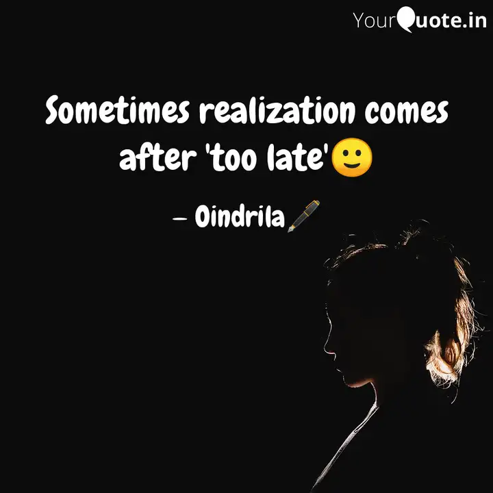 Sometimes Realization Com Quotes Writings By The Last Chapter Yourquote