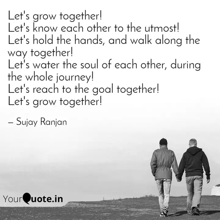 Let S Grow Together Let Quotes Writings By Sujay Ranjan Yourquote