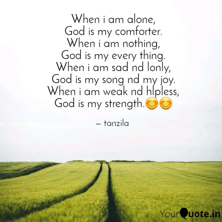 When I Am Alone God Is M Quotes Writings By Tanzila