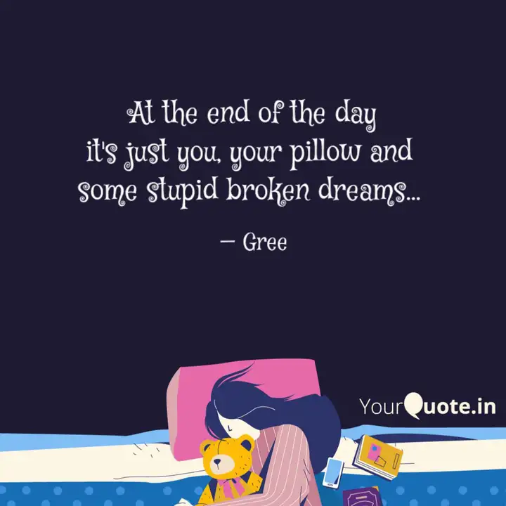 At The End Of The Day It Quotes Writings By Greeshma Jayasenan Yourquote