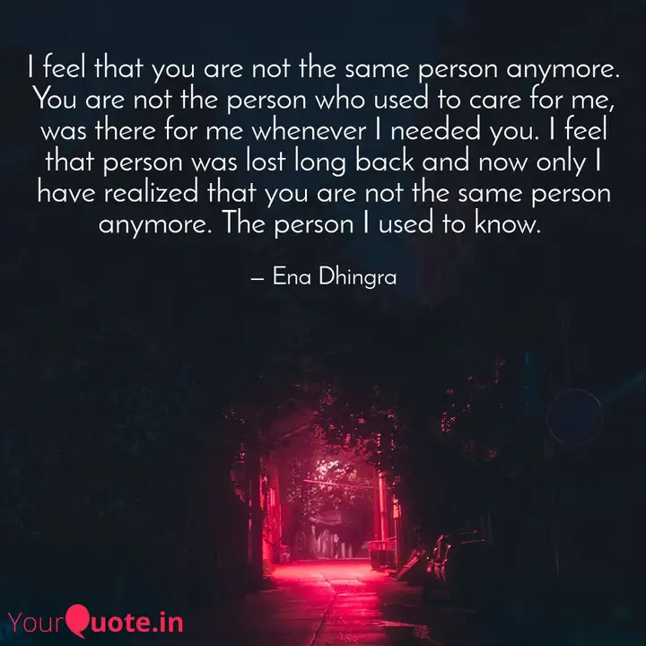 I Feel That You Are Not T Quotes Writings By Ena Dhingra Yourquote