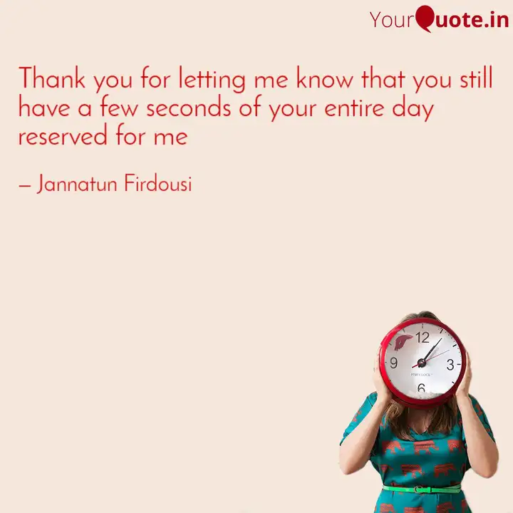 Thank You For Letting Me Quotes Writings By Jannatun