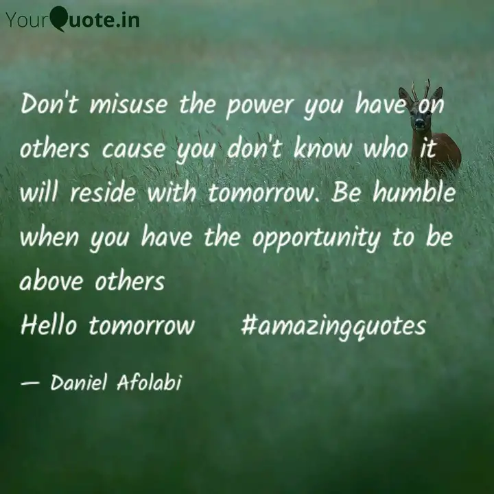 Don't Misuse The Power Yo... | Quotes & Writings By Daniel Afolabi | Yourquote