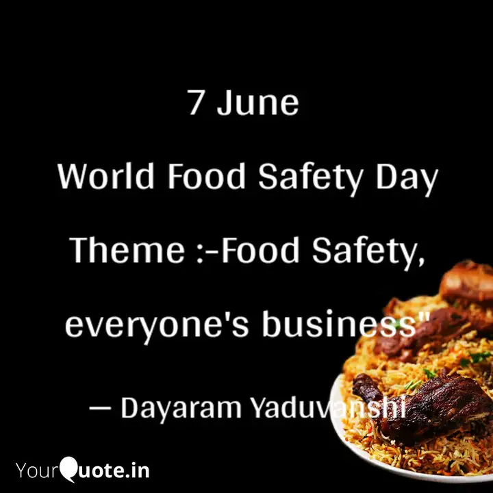 7 June World Food Safety Quotes Writings By Dayaram Yaduvanshi Yourquote