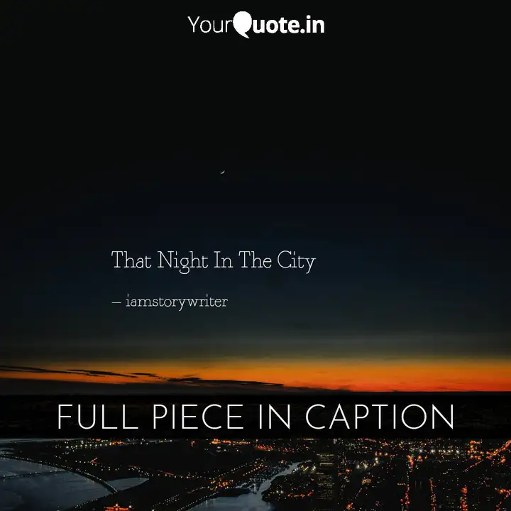 That Night In The City Quotes Writings By Sunny Moudgil Yourquote