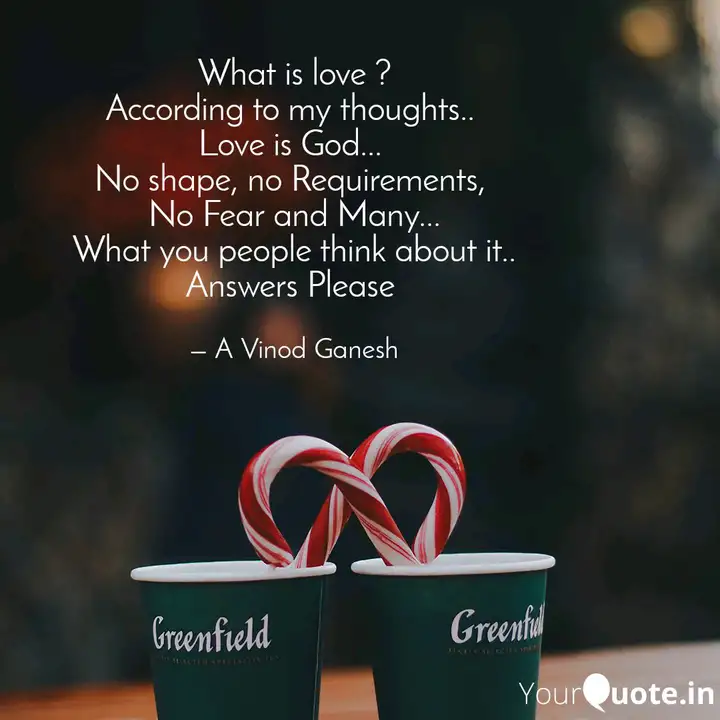 What Is Love According Quotes Writings By Avinod Ganesh Yourquote