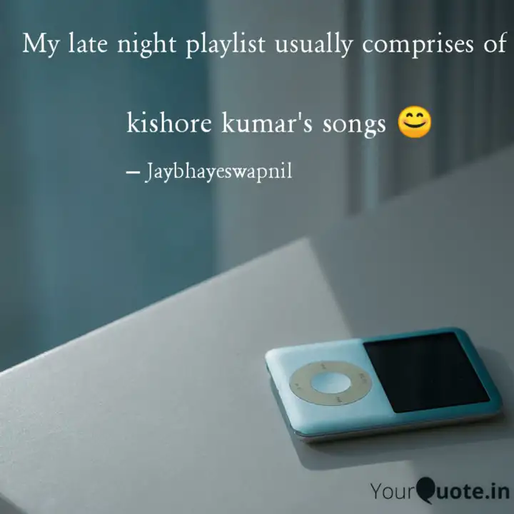 Kishore Kumar S Songs Quotes Writings By Swapnil Jaybhaye Yourquote He is considered one of the most successful playback singers of the hindi film industry. yourquote