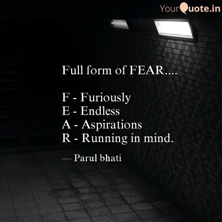 Full Form Of Fear F Quotes Writings By Parul Bhati
