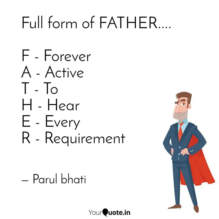 Full Form Of Father Quotes Writings By Parul Bhati
