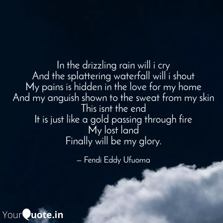 In The Drizzling Rain Wil Quotes Writings By Fendi Eddy Ufuoma Yourquote