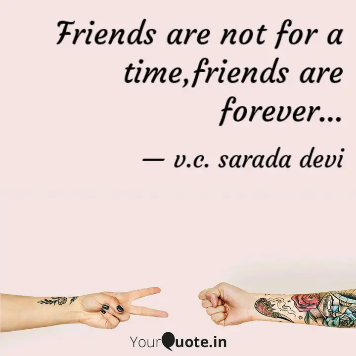 Friends Are Not For A Tim Quotes Writings By V C Sarada Devi Yourquote Sarad devi is also reverentially addressed as the holy mother. quotes writings by v c sarada devi