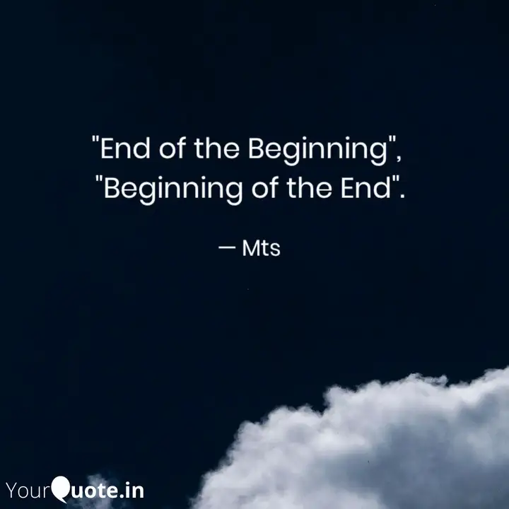 End Of The Beginning Quotes Writings By Tameem Saad Yourquote