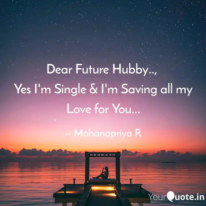 Dear Future Hubby Yes Quotes Writings By Mohanapriya R Yourquote