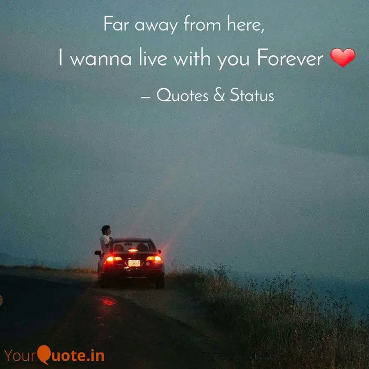 I Wanna Live With You For Quotes Writings By Quotes Status Yourquote I Wanna Live With You For Quotes Writings By Quotes Status Yourquote