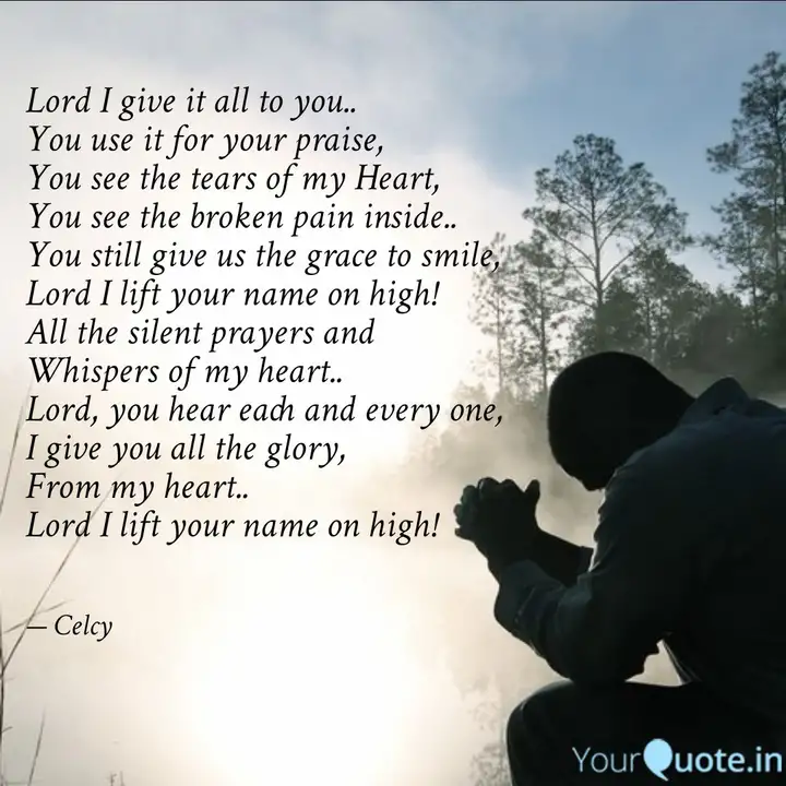 Lord I Give It All To You Quotes Writings By Celcy Priyanka Yourquote