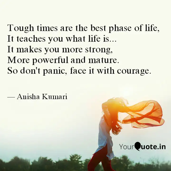 Tough Times Are The Best Quotes Writings By Anisha Kumari
