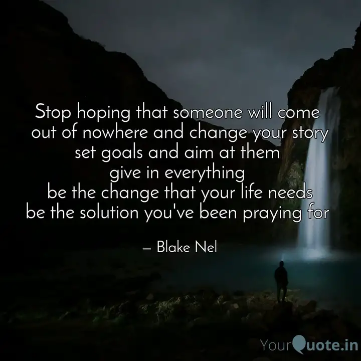 Stop Hoping That Someone ... | Quotes & Writings By Blake Nel | Yourquote