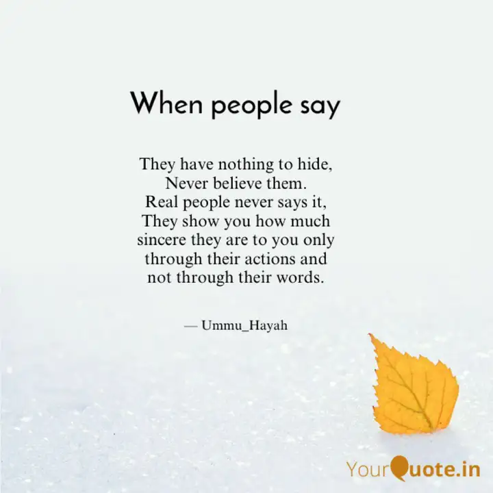 They Have Nothing To Hide Quotes Writings By Rehla Shareef Yourquote