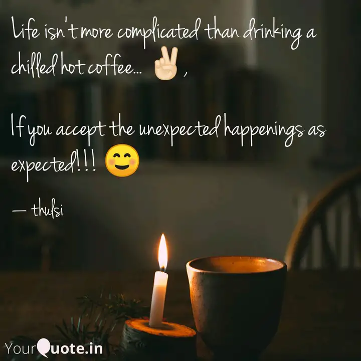Life Isn T More Complicat Quotes Writings By Thulasi Shyam Yourquote