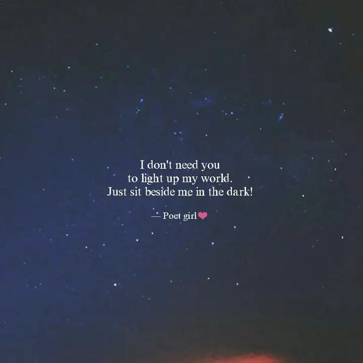 I Don T Need You To Light Quotes Writings By Wonders Of The Stars Yourquote