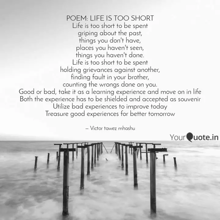 Poem Life Is Too Short L Quotes Writings By Victor Mhashu Yourquote Life as a teenager is often very different than life as either a child or an adult. poem life is too short l quotes