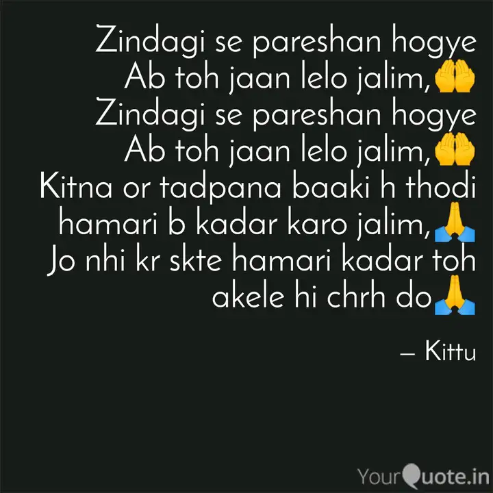Zindagi Se Pareshan Hogye Quotes Writings By Kritesh Mehta Yourquote Sıradan bir düşünür olan jug'le olan karşılaşması, hayat hakkında yeni bir perspektif kazanmasına yardımcı olur. zindagi se pareshan hogye quotes