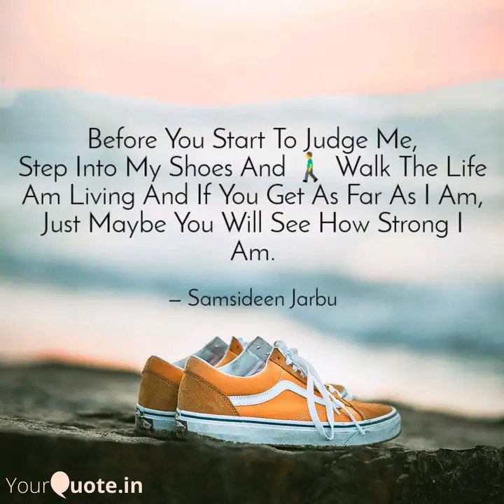 Before You Start To Judge Quotes Writings By Samsideen Jarbu Yourquote