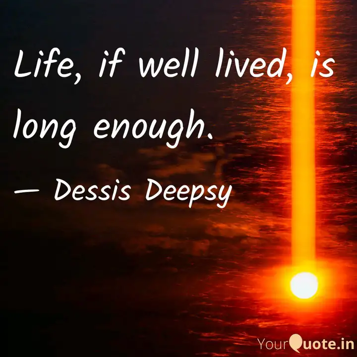 Life If Well Lived Is L Quotes Writings By Nibedita Tudu Yourquote