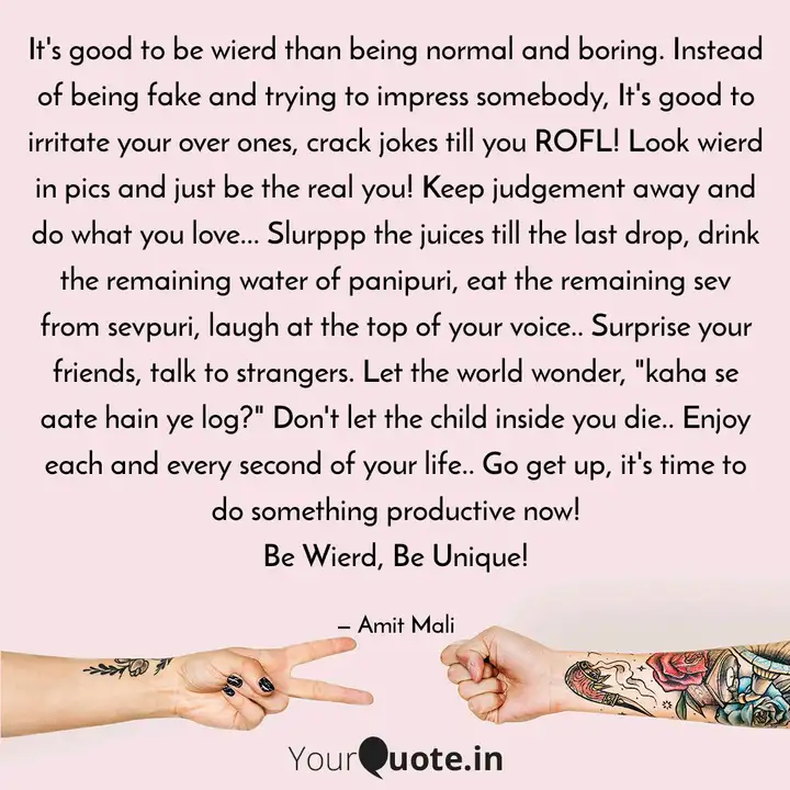 It S Good To Be Wierd Tha Quotes Writings By Amit Mali Yourquote