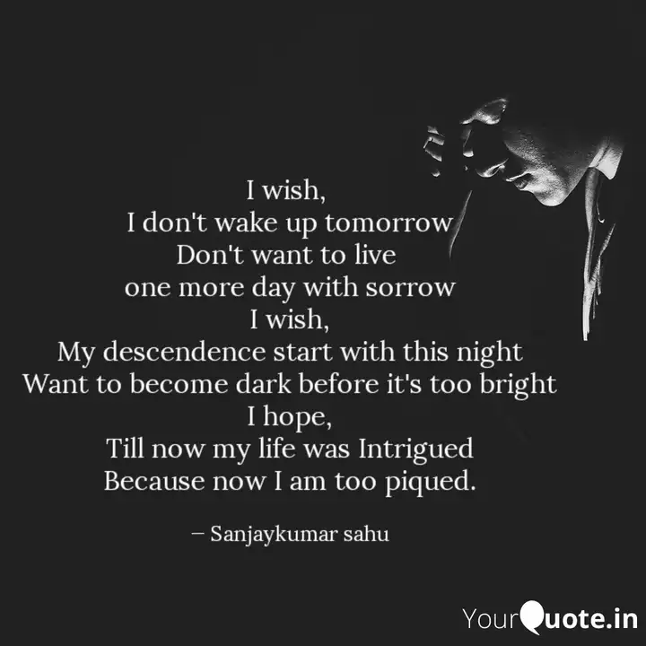 I Wish I Don T Wake Up Quotes Writings By Sanjaykumar Sahu Yourquote