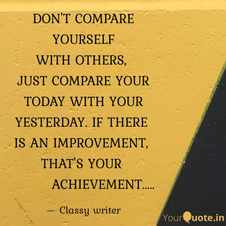 Don T Compare Yourself Wi Quotes Writings By Motivated Lust