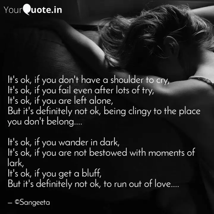 It S Ok If You Don T Hav Quotes Writings By Sangeeta