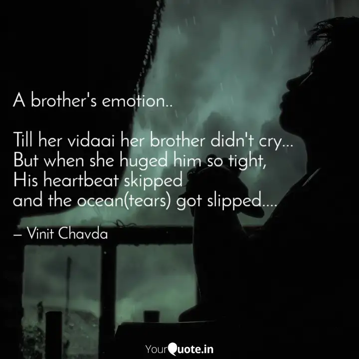 A Brother S Emotion Ti Quotes Writings By Vinit Chavda