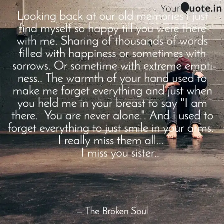 Looking Back At Our Old M Quotes Writings By The Broken Soul Yourquote