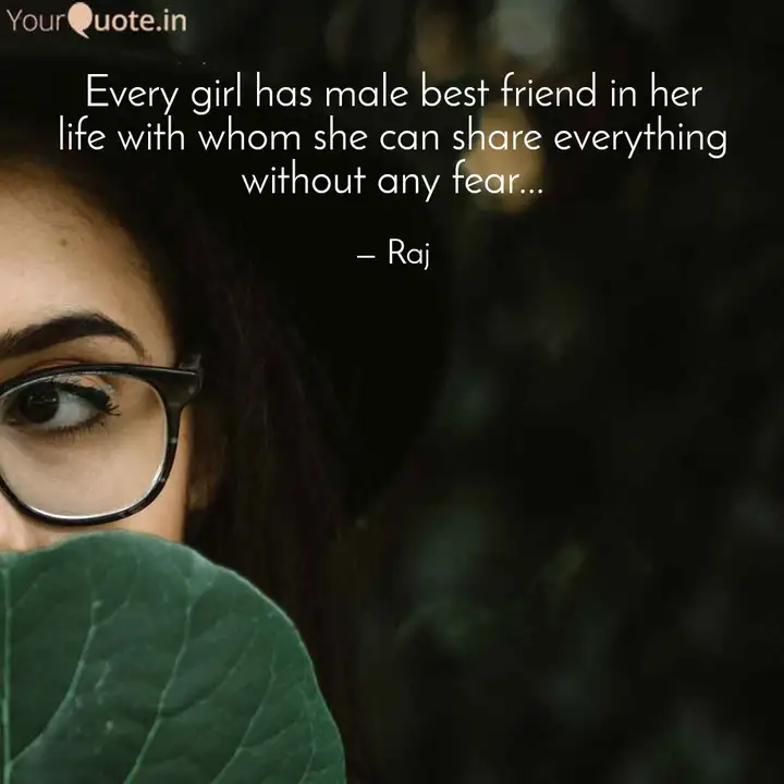 Every Girl Has Male Best Quotes Writings By Ritu Raj