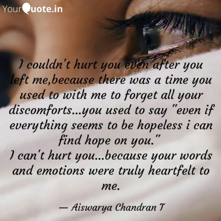 I Couldn T Hurt You Even Quotes Writings By Aiswarya