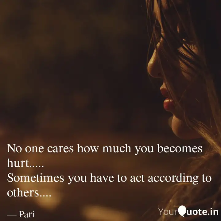 No One Cares How Much You Quotes Writings By Parinita Mandal Yourquote