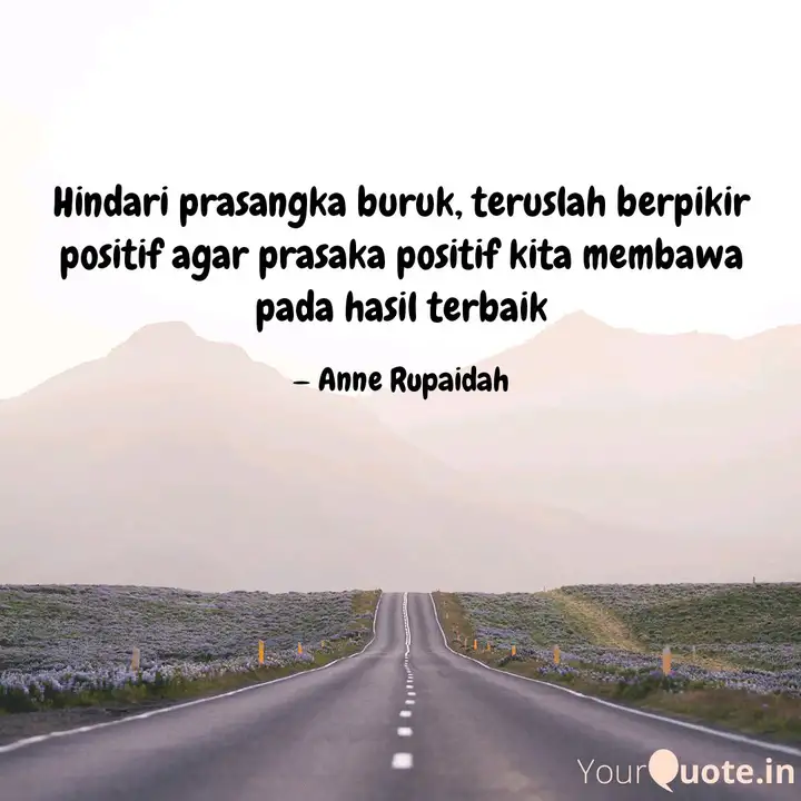 Hindari Prasangka Buruk Quotes Writings By Anne Rupaidah Yourquote