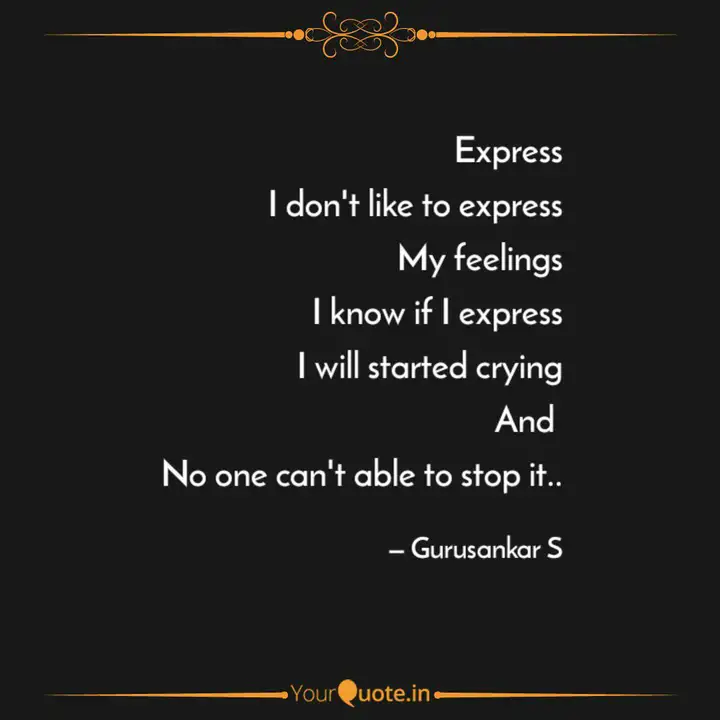 Express I Don T Like To E Quotes Writings By Me On Writing